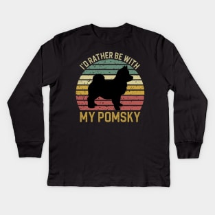 I'd Rather Be With My Pomsky Kids Long Sleeve T-Shirt